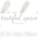 Tastefulspace